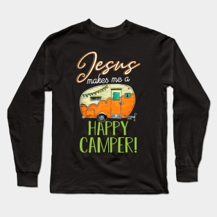 Jesus Makes Me a Happy Camper Christian Believer Long Sleeve T-Shirt